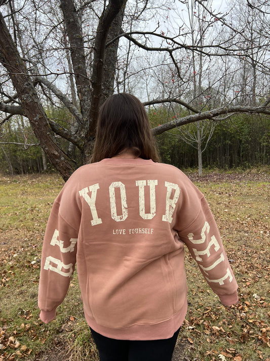 Be Your Self Sweatshirt